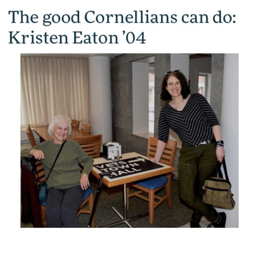 An image of a headline reading "The good Cornellians can do: Kristen Eaton '04" and a photo of two people by a Vets Town Hall sign